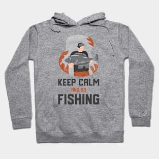 Keep Calm And Go Fishing Hoodie